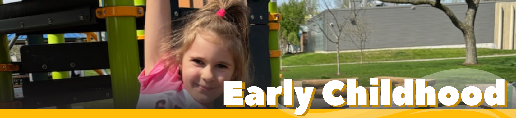 Early Childhood